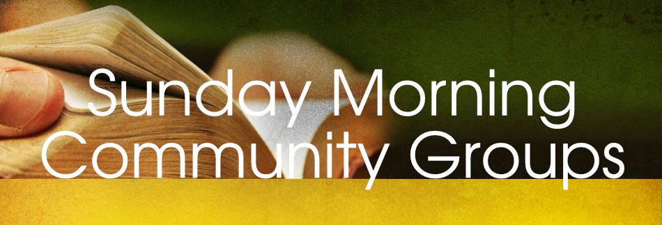 Sunday Morning Community Groups
